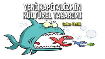 YENİ KAPİTALİZMİN KÜLTÜREL TASARIMI