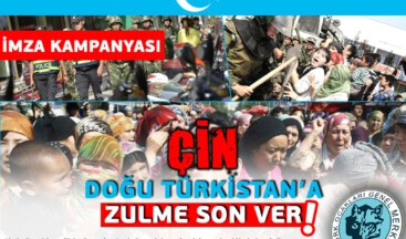 TÜRK OCAKLARI İMZA KAMPANYASI: Çin, Doğu Türkistan’a Zulme Son Ver!