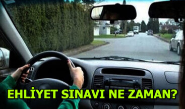 Ehliyet sınavı ne zaman? 2018 Ehliyet sınav tarihleri
