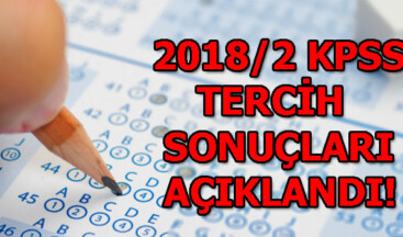KPSS tercih sonuçları açıklandı! ÖSYM KPSS 2018/2 KPSS tercih sonuçları