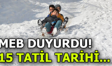 MEB ’15 tatil ne zaman?’ açıkladı! (2018-2019)