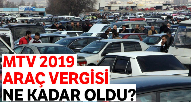 MTV 2019 Araç Vergisi Ne Kadar Kaç TL? MTV 2019 HESAPLAMA VE ÖDEME