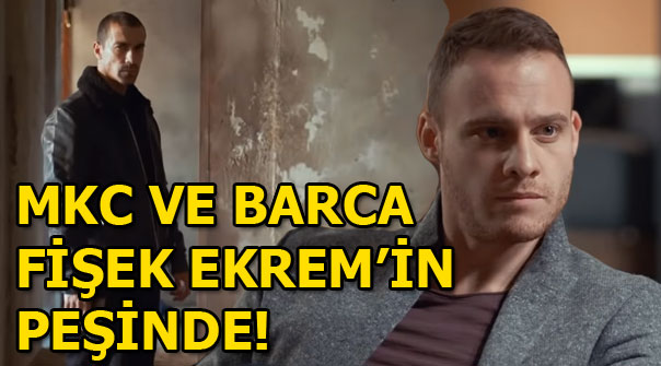 Muhteşem İkili 7. bölümde MKC ve Barca Fişek Ekrem’in peşinde!