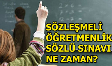 Sözleşmeli Öğretmenlik sözlü sınavları ne zaman yapılacak?