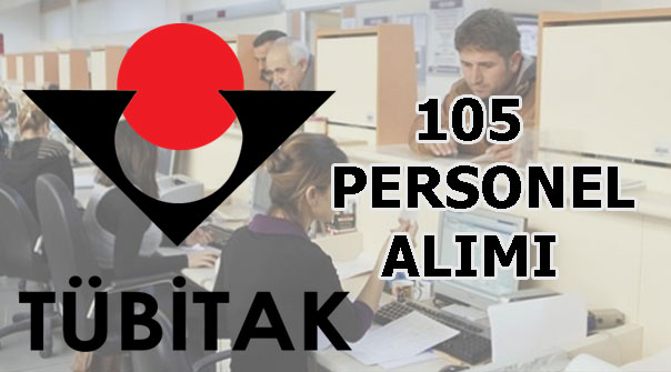 TÜBİTAK 105 personel alımı başvuru tarihleri açıklandı! Kimler TÜBİTAK’a başvurabilecek?