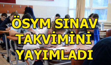 2019 DGS KPSS ALES YDS sınav tarihleri belli oldu! ÖSYM sınav takvimini açıkladı