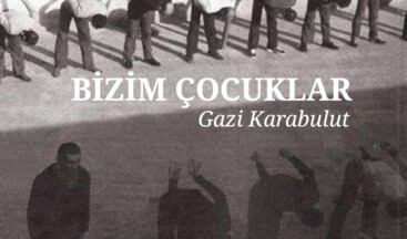 BİZİM ÇOCUKLAR