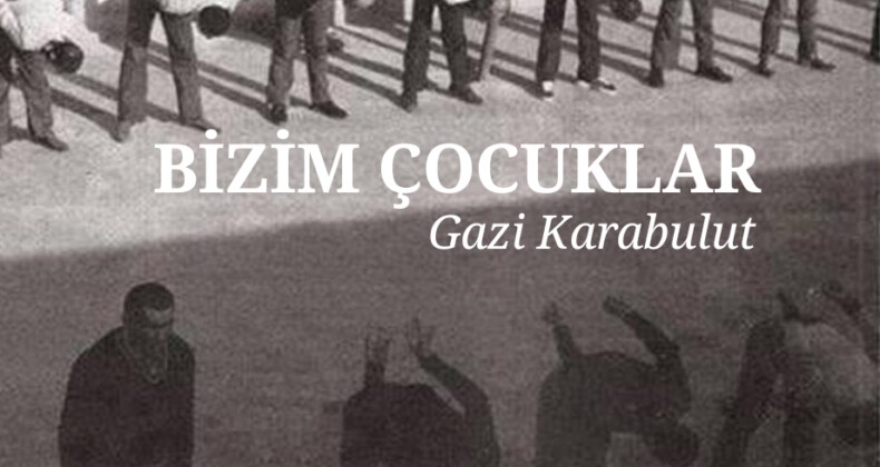 BİZİM ÇOCUKLAR