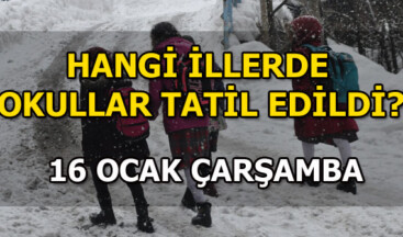 Hangi illerde okullar tatil? 16 Ocak Çarşamba okullarda kar tatili
