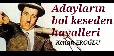 Adayların bol keseden hayalleri ( “Dr. Kazım Arslan” gerçeği)