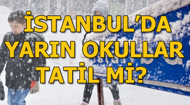 İstanbul’da yarın okullar tatil mi? (8 Ocak Salı) İstanbul Valiliği açıklama yaptı mı?