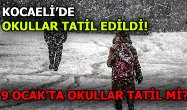 Kocaeli’de okullar tatil edildi! 9 Ocak Çarşamba günü okullar tatil mi?