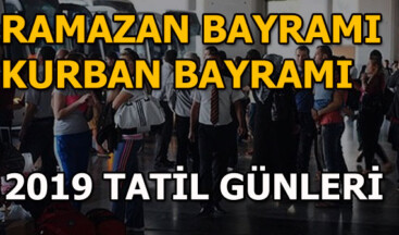 Ramazan Bayramı ne zaman? İşte 2019 resmi tatil günleri