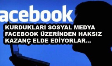 Özel Haber…! Sosyal Medya Üzerinden Haksız Kazanç Sağlıyorlar