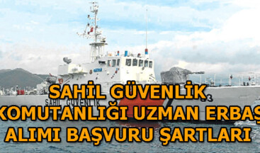 Sahil Güvenlik Komutanlığı uzman erbaş alacak! İşte başvuru şartları