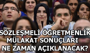 Sözleşmeli Öğretmenlik mülakat sonuçları için tarih belli oldu!