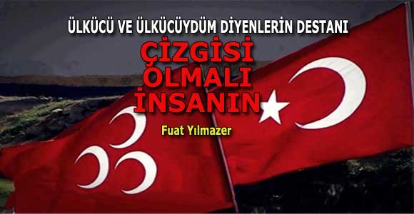 ÇİZGİSİ OLMALI İNSANIN