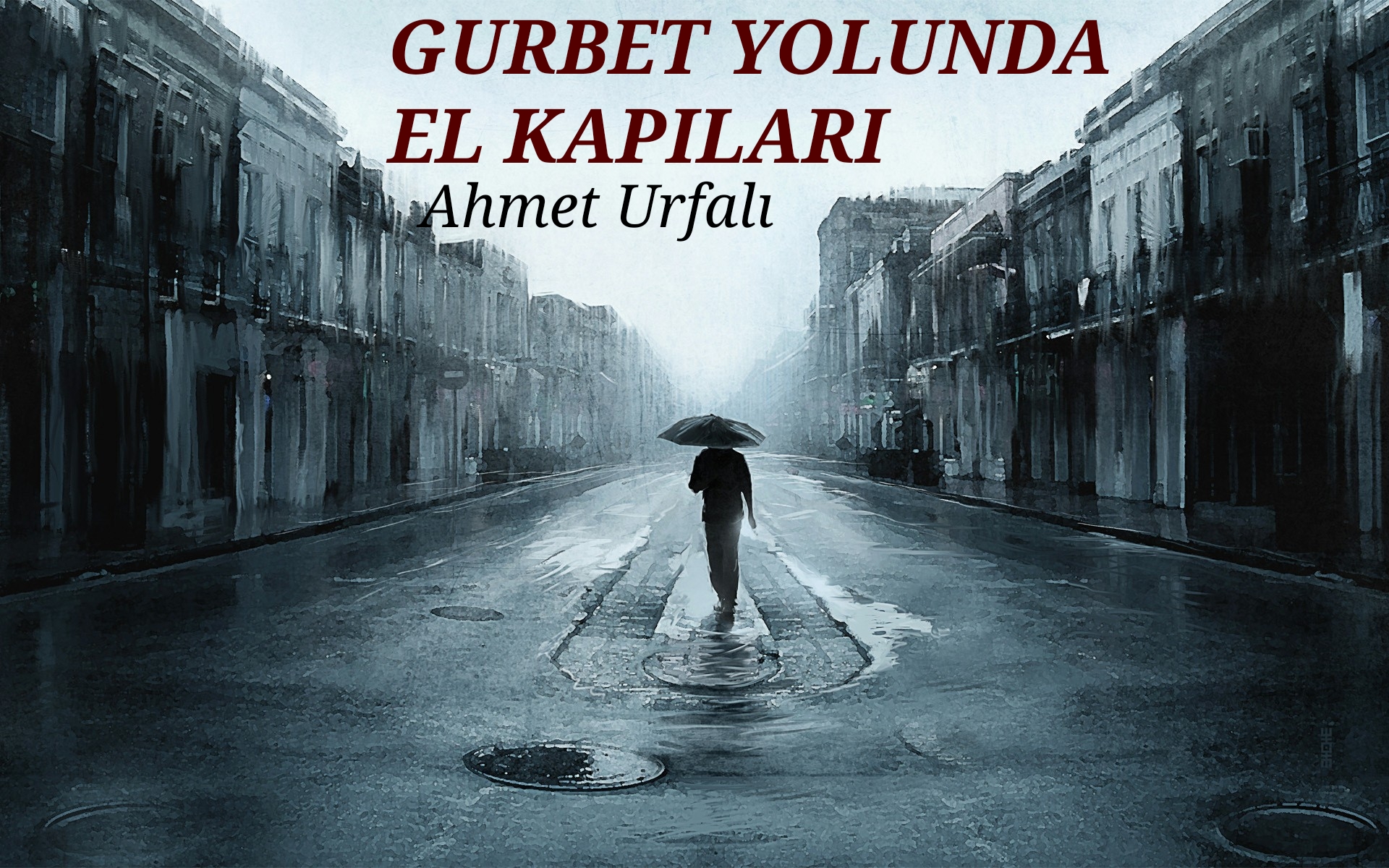 GURBET YOLUNDA EL KAPILARI