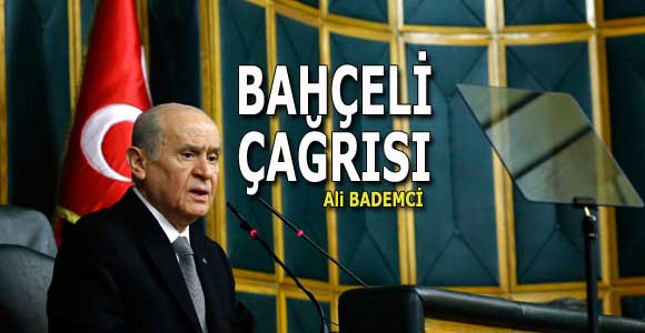 BAHÇELİ ÇAĞRISI