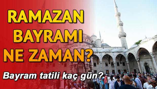 Ramazan orucu ne zaman başlayacak? Ramazan Bayramı tatili kaç gün olacak?