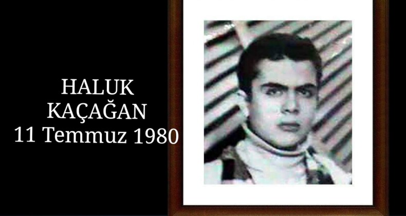 Ülkücü Şehit Haluk KAÇAĞAN 11 Temmuz 1980