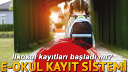 İlkokul kayıtları ne zaman başlıyor? e-Okul üzerinden okul kaydı nasıl yapılır?