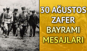 30 Ağustos Zafer Bayramı coşkusu başladı… 30 Ağustos mesajları ve sözleri