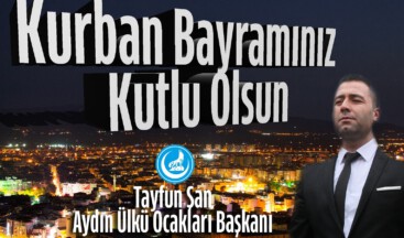 Aydın Ülkü Ocakları Başkanı Tayfun Şan’dan Kurban Bayramı mesajı