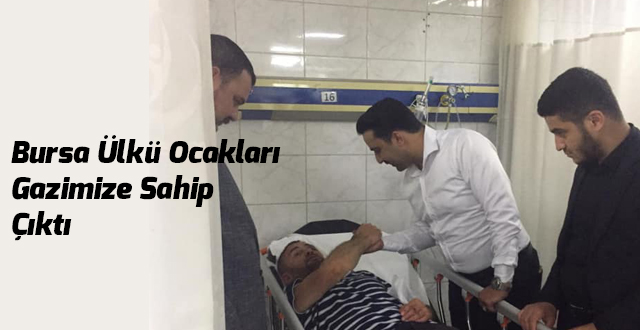 Bursa Ülkü Ocakları Başkanından saldırıya uğrayan Gazimize ziyaret