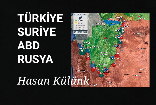 TÜRKİYE, SURİYE, ABD, RUSYA