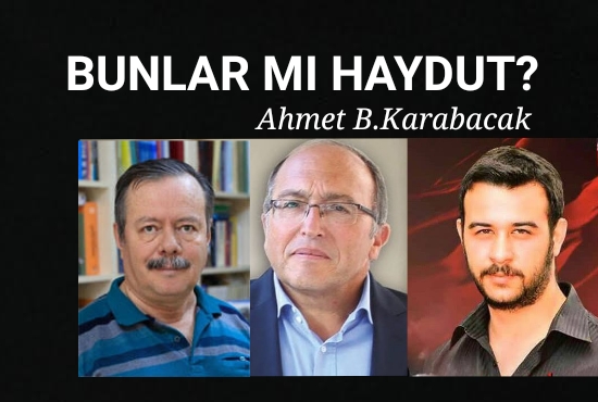 Bunlar mı haydut: Yılmaz Soyyer, Ahmet Halûk Dursun, Fırat Çakıroğlu