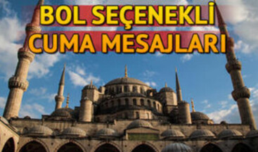 #HayırlıCumalar Kısa, anlamlı, yeni cuma mesajı seçenekleri! 2019 cuma mesajı sözleri