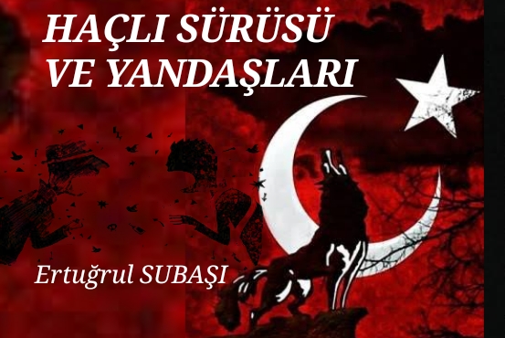 HAÇLI SÜRÜSÜ VE YANDAŞLARI