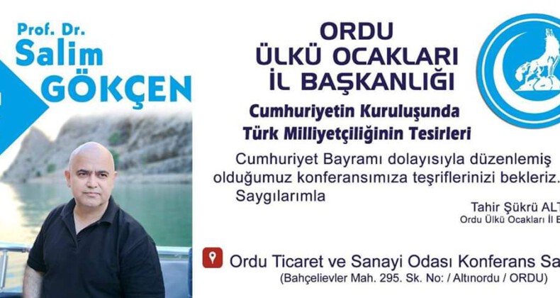 Ordu Ülkü Ocakları’ndan “Cumhuriyetin Kuruluşunda Türk Milliyetçiliğinin Tesirleri” konferansı