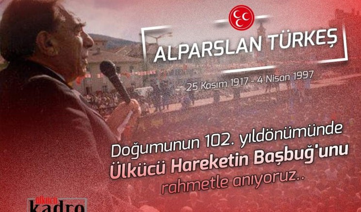 BİR SEVDANIN SEDASI BAŞBUĞ ALPARSLAN TÜRKEŞ