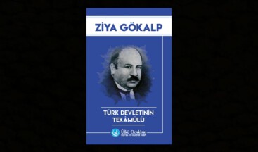Ülkü Ocakları Yayınları’dan yeni bir eser: Türk Devletinin Tekâmülü