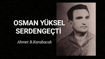 OSMAN YÜKSEL SERDENGEÇTİ