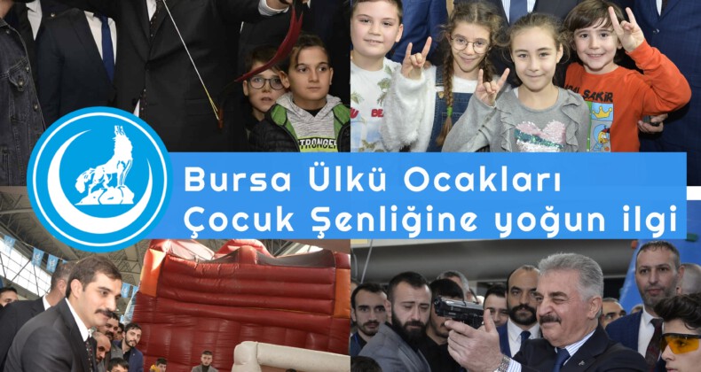 Bursa Ülkü Ocakları Çocuk Şenliğine yoğun ilgi