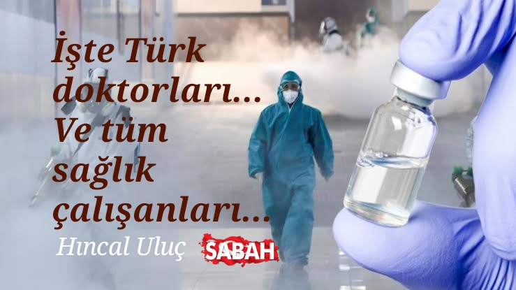 İşte Türk doktorları… Ve tüm sağlık çalışanları…