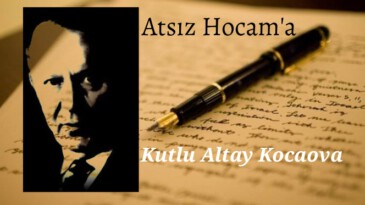 Atsız Hocam’a,