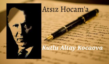 Atsız Hocam’a,