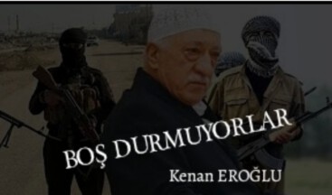 FETÖ’cüler ve Bölücüler Boş Durmuyor