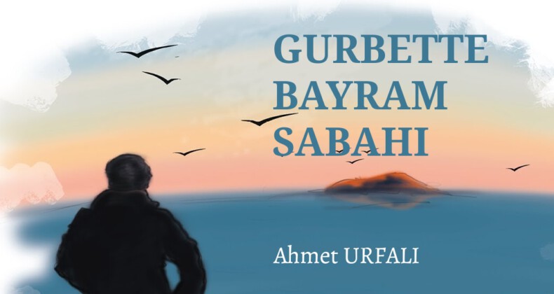 GURBETTE BAYRAM SABAHI
