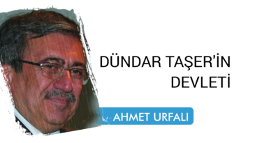 DÜNDAR TAŞER’İN DEVLETİ