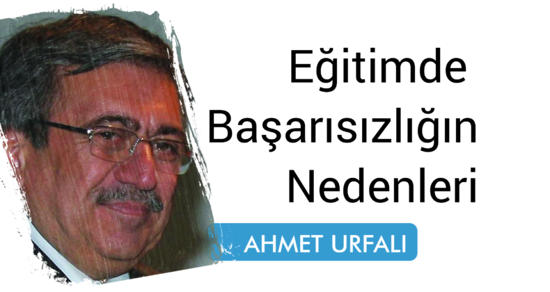 EĞİTİMDE BAŞARISIZLIĞIN NEDENLERİ