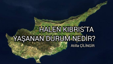 HALEN KIBRIS’TA YAŞANAN DURUM NEDİR?