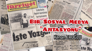 BİR SOSYAL MEDYA ‘AJİTASYONU’