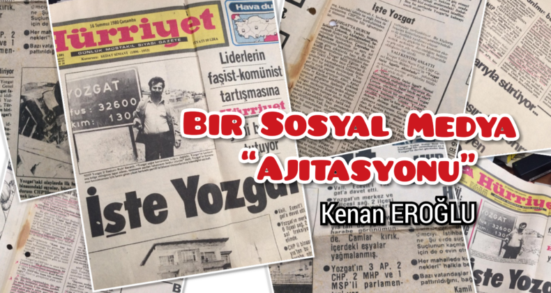 BİR SOSYAL MEDYA ‘AJİTASYONU’