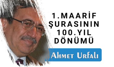 1.MAARİF ŞURASININ 100.YIL DÖNÜMÜ