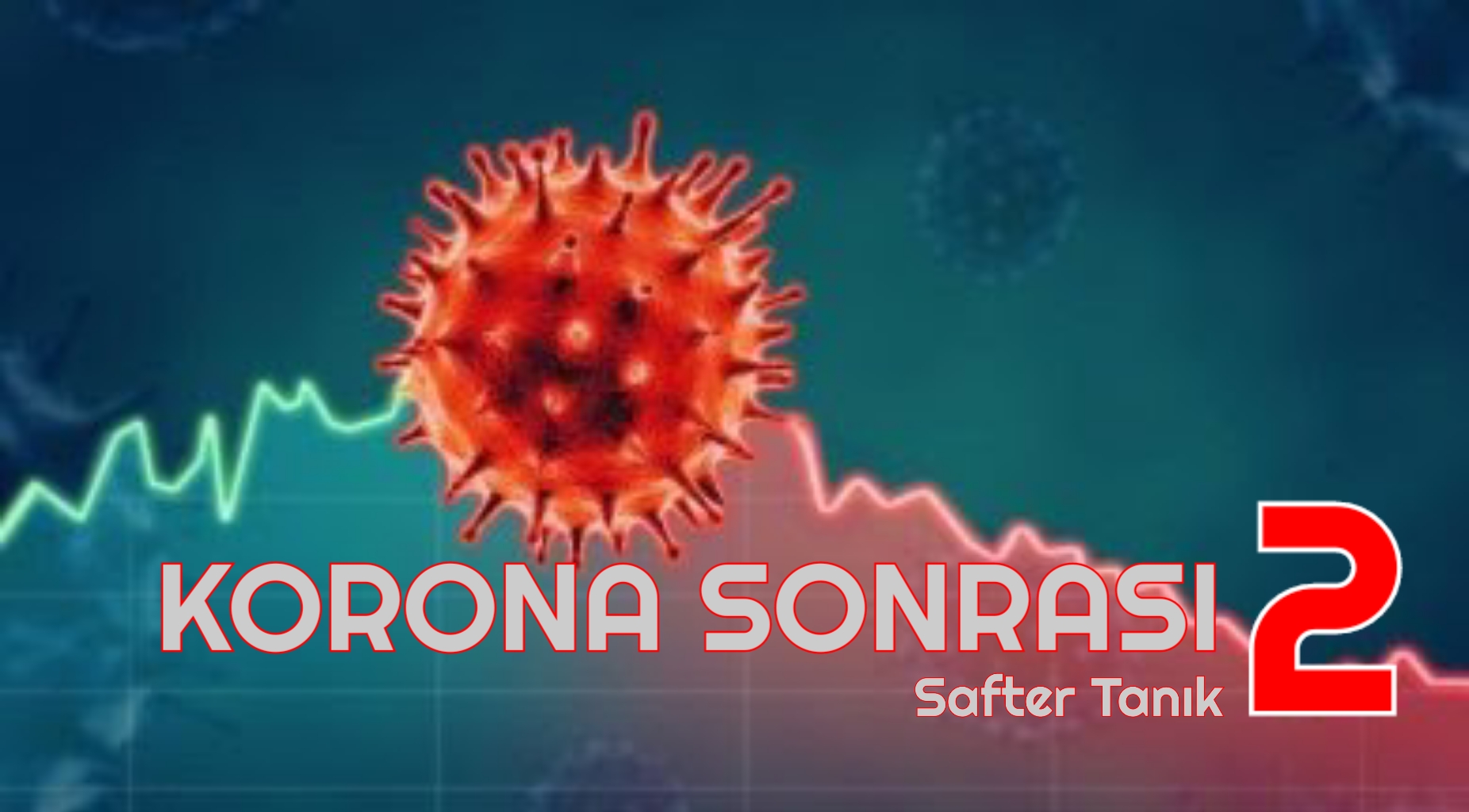 KORONA SONRASI -2-